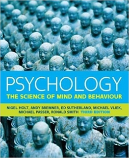 cover of Psychology: The Science of Mind and Behaviour, by Nigel Holt et al